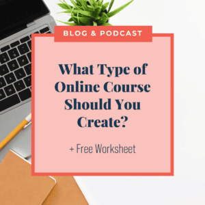 What Type of Online Course Should You Create?