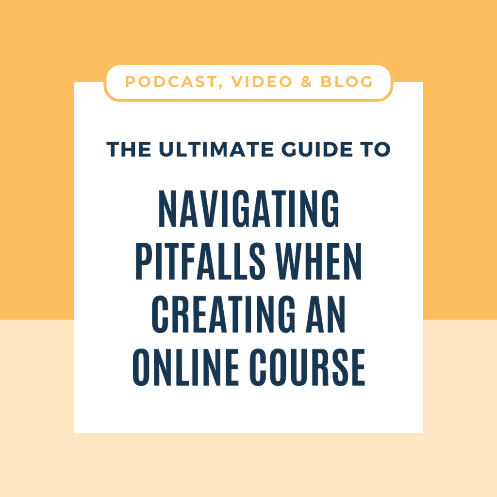 The Ultimate Guide to Navigating Pitfalls when Creating An Online Course