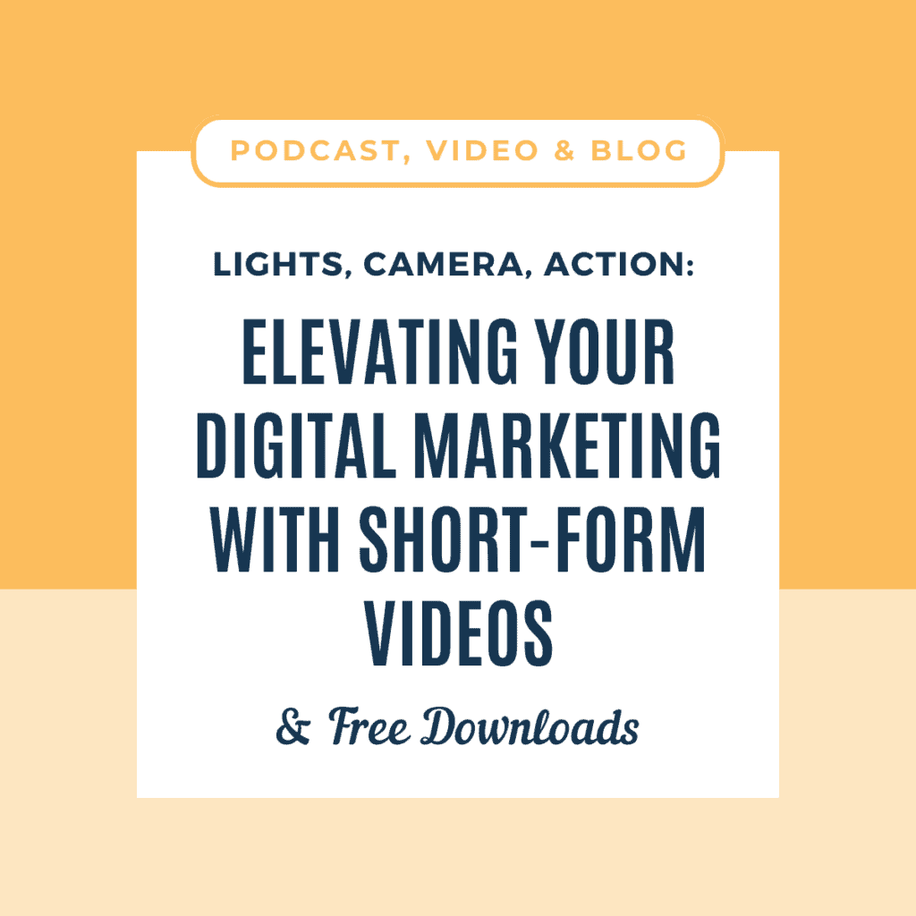 Elevating Your Digital Marketing with Short Form Videos