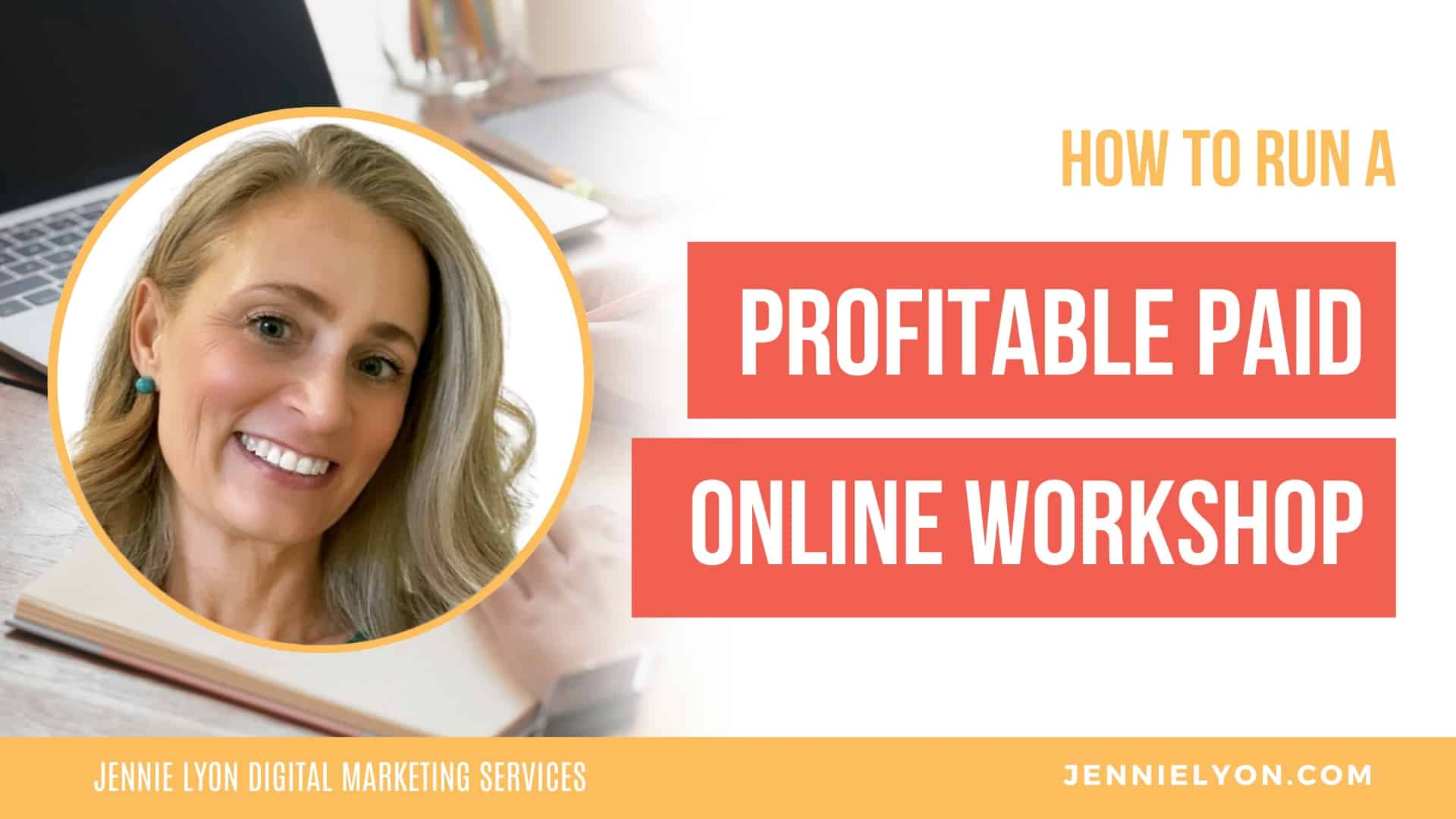 How to Run a Profitable Paid Online Workshop