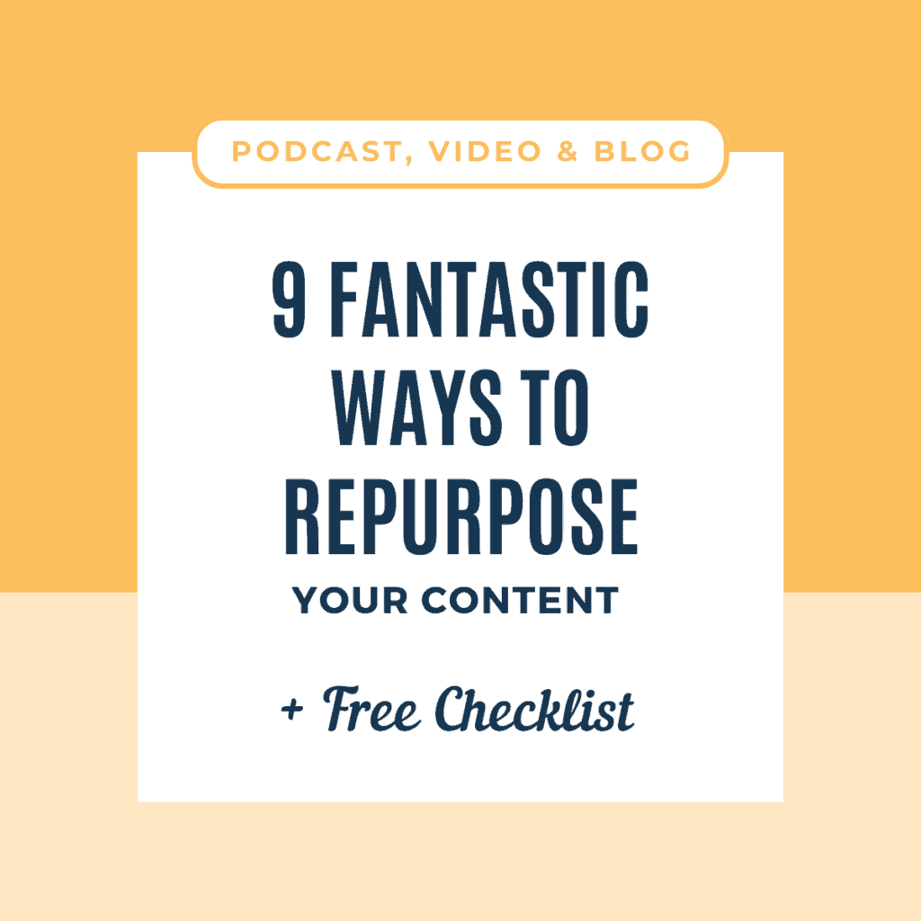 9 Fantastic Ways To Repurpose Your Content & Free Checklist