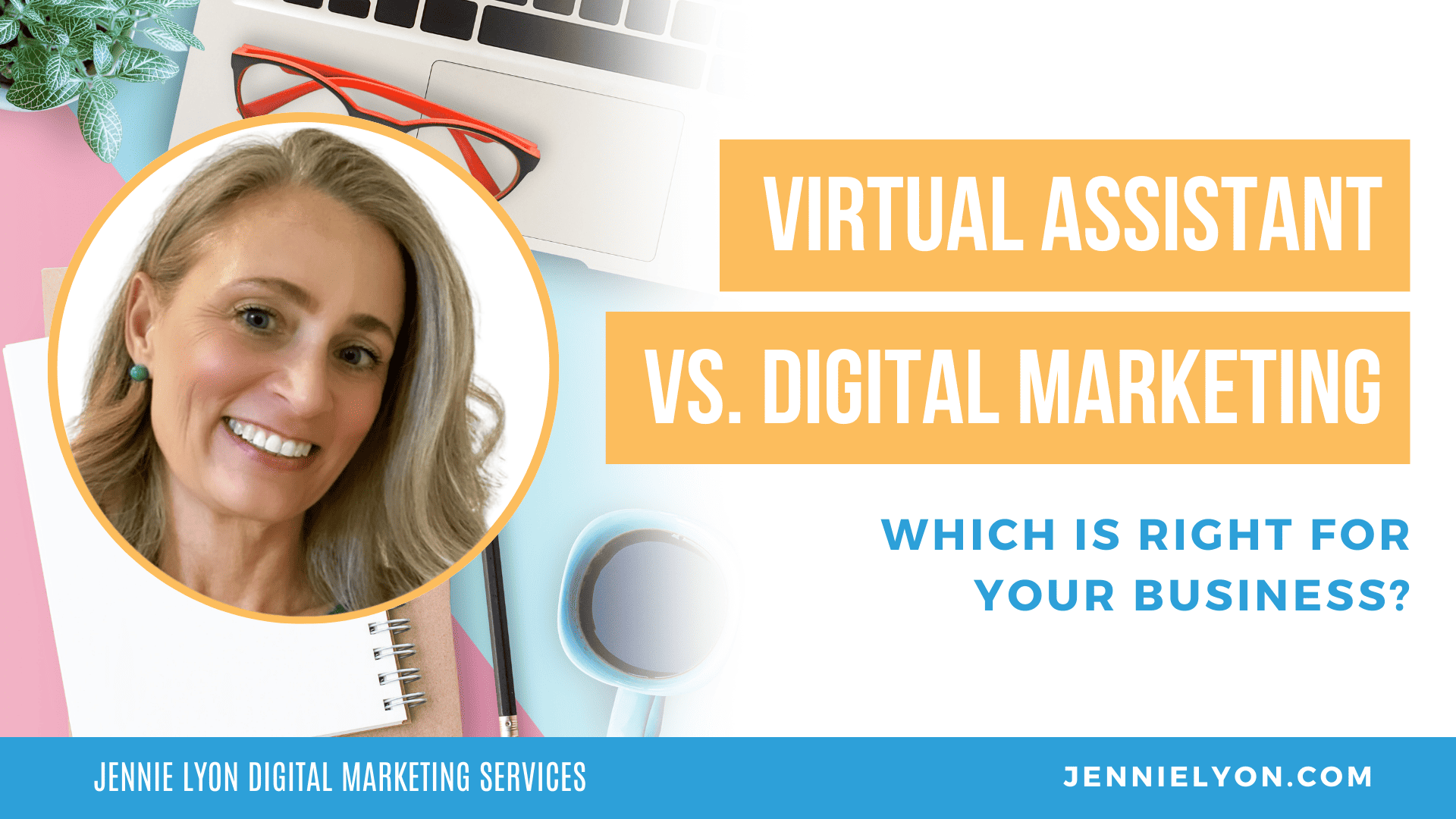 Virtual Assistant Vs. Digital Marketing Team Which is Right for our Business