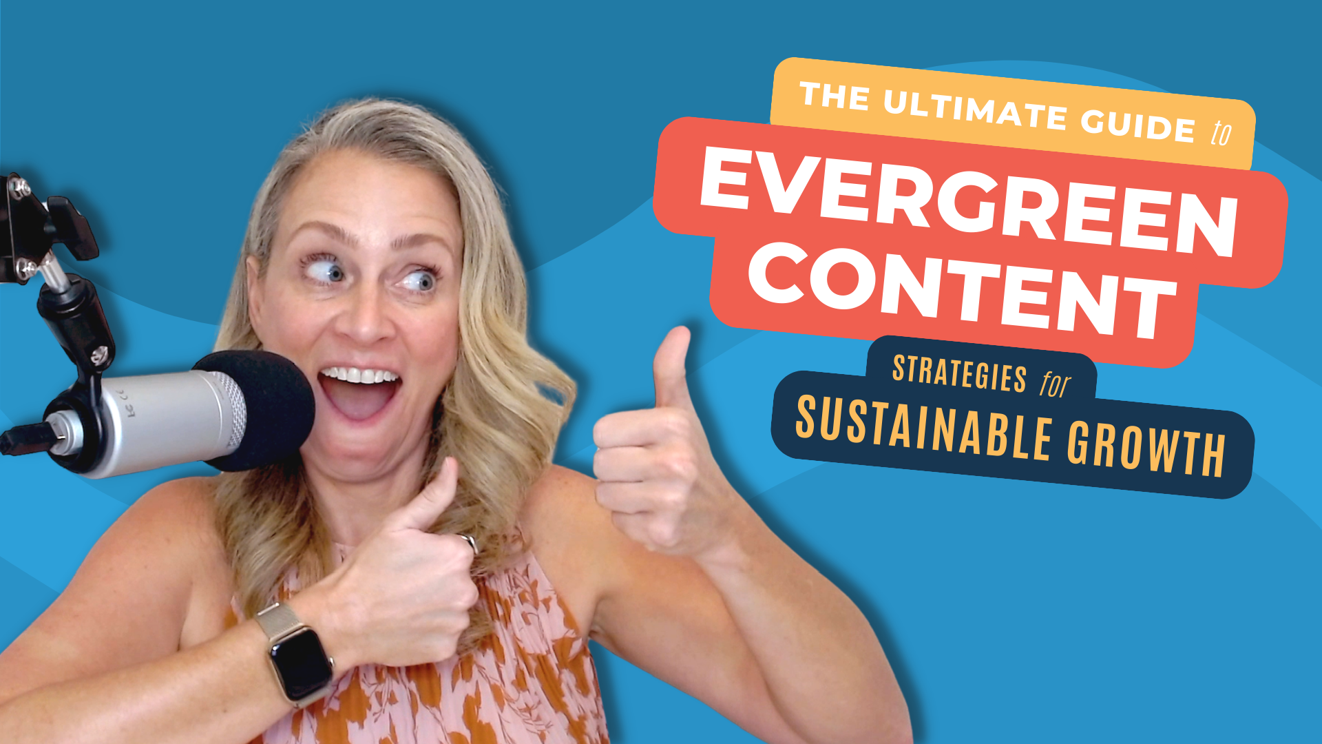 The Ultimate Guide to Evergreen Content: Strategies for Sustainable Growth