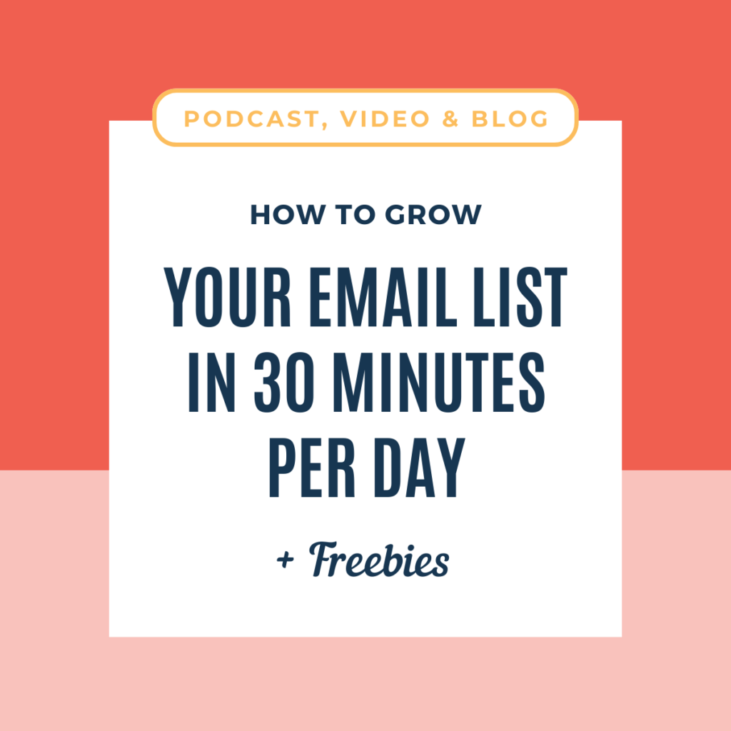 How to Grow Your Email List in 30-Minutes Per Day + Freebies
