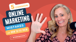 5 Common Online Marketing Mistakes & How to Fix Them (+ Workbooks)