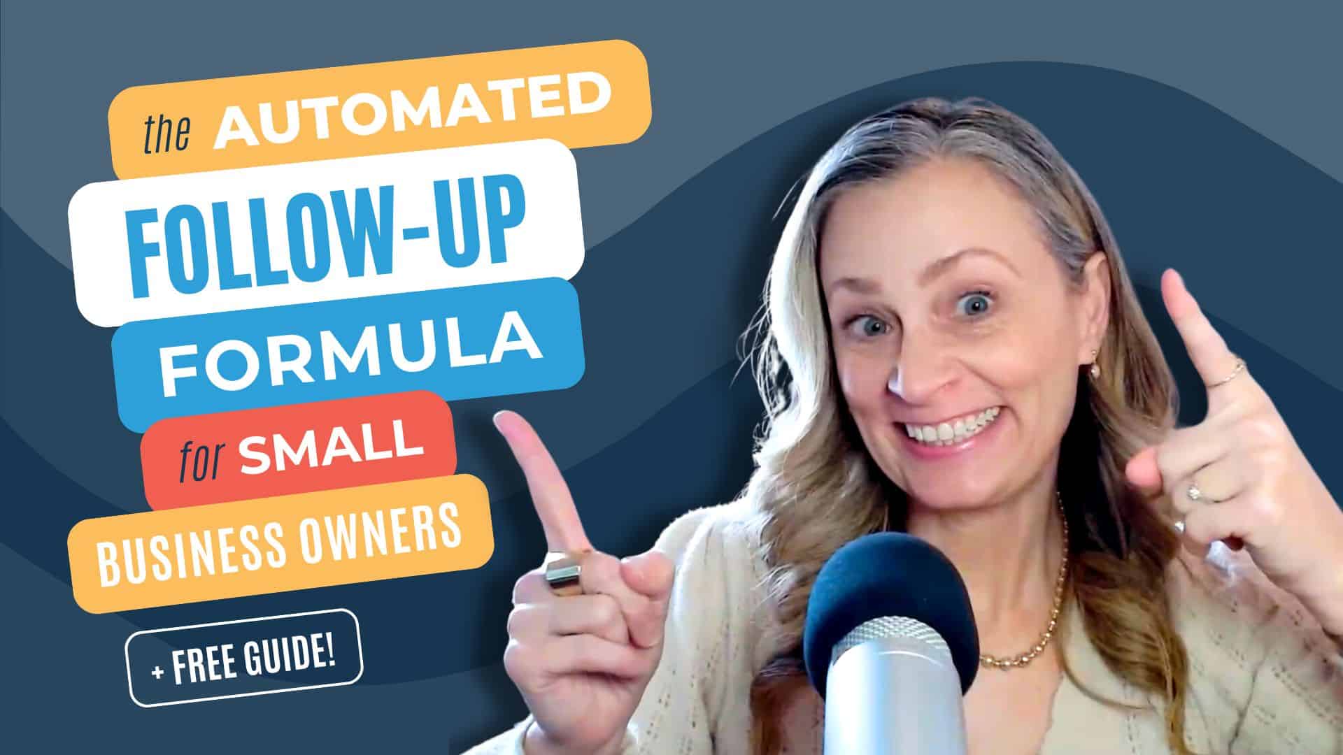 The Automated Follow-Up Formula for Small Business Owners