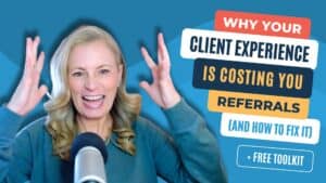 Why Your Client Experience Is Costing You Referrals (And How to Fix It)